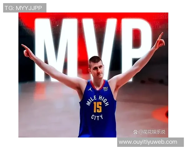 约基奇高效表现助球队逆转10中7斩获21分9板10助展现全能实力